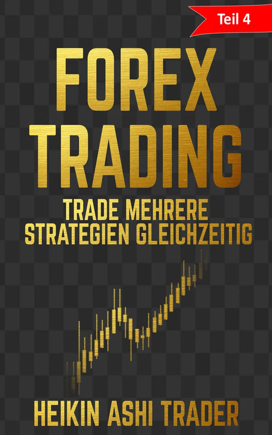 Forex Trading: Teil 4: Trade mehrere Strategien gleichzeitig