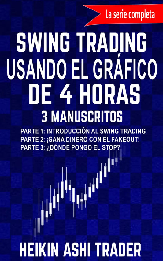 Swing Trading Usando el Gráfico de 4 Horas: 3 Manuscritos